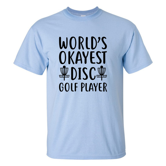 Disc Golf T Shirt Worlds OKAYEST DISCGOLFER Funny Discgolfing Discgolfer Shirt - Picture 12 of 16